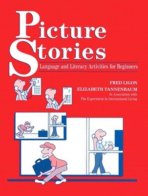 Picture Stories: Language and Literacy Activities for Beginners