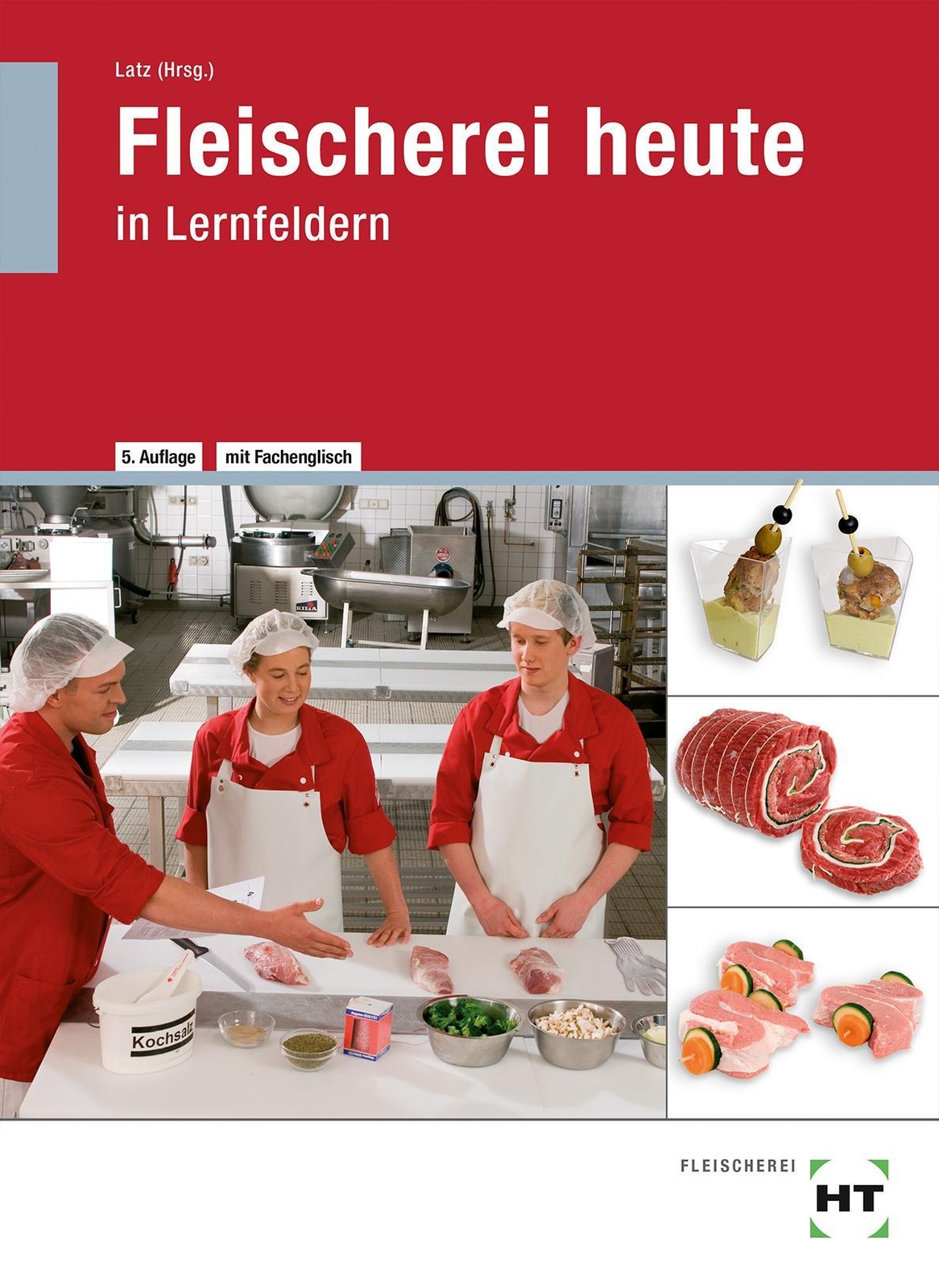 Fleischerei Heute: In Lernfeldern Christine Dr. Brombach