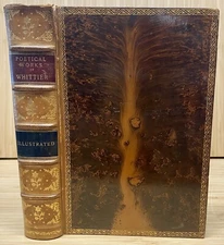 1888 Whittier’s Poetical Works John Greenleaf Whittier Illustrated Must See Calf