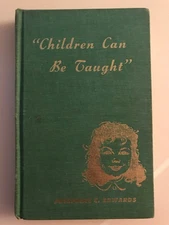 Children Can Be Taught-Edwards-1960-HC-raising kids-parenting tips-homeschooling