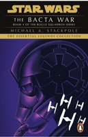 Star Wars X-Wing Series - The Bacta War | Michael A. Stackpole | Taschenbuch