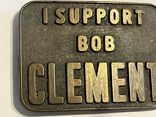 Gebrauchte Vintage selten gefunden top "I support Bob Clement" Gürtelschnalle - Bild 2 von 6