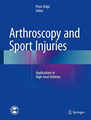 Arthroscopy and Sport Injuries: Applications in High-level (New)