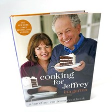 Cooking for Jeffrey: A Barefoot Contessa Cookbook by Ina Garten * First Edition