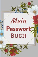 Passwortbuch: Internet Passwort Logbuch FüR Zuhause Und