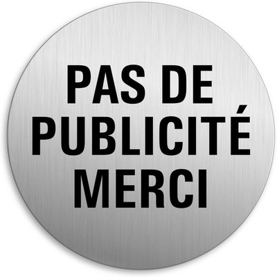 Pas de Publicité Merci | Schild für Briefkasten | Ø 75 mm Aluminium gebürstet Ed