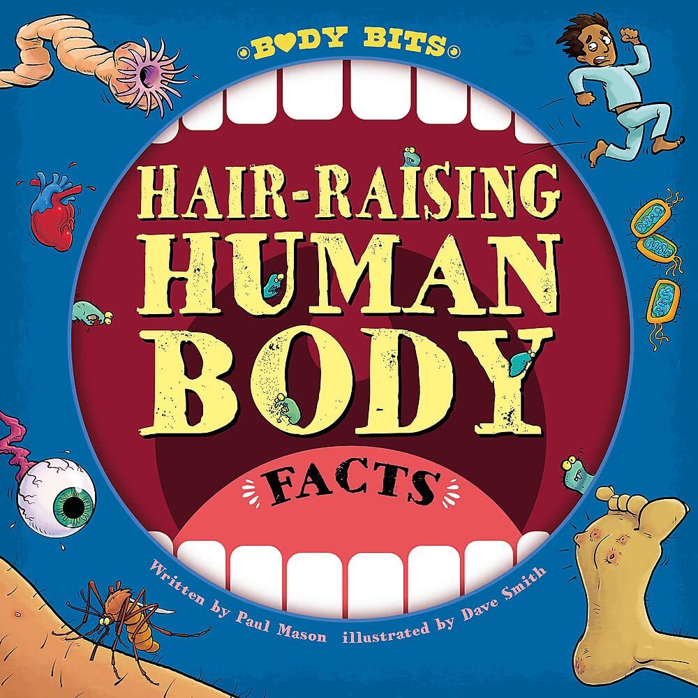 Hair-raising Human Body Facts-Mason, Paul Paul Mason,