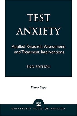Test Anxiety: Applied Research, Assessment, and Treatment Interventions (Paperba