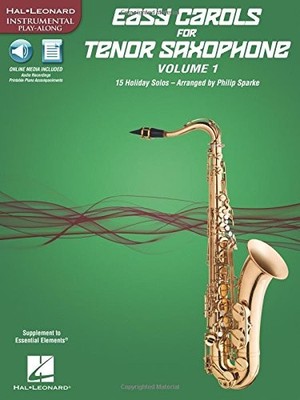 EASY CAROLS FOR TENOR SAXOPHONE, VOL. 1: 15 HOLIDAY SOLOS By Philip Sparke *NEW*