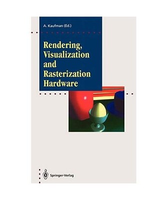 Rendering, Visualization and Rasterization Hardware