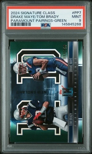 2024 TOPPS SIG CLASS PARAMOUNT PAIRINGS GREEN TOM BRADY DRAKE MAYE RC /150 PSA 9