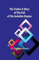 Jr. Thomas Dixon | The Traitor | Taschenbuch | Englisch (2024) | Alpha Edition