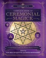 Llewellyn's Complet of Ceremonial Magick : A Comprehensive Guide to the Weste...