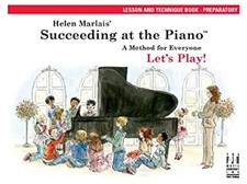 Succeeding at the Piano -- Lesson and Technique -- Preperatory :