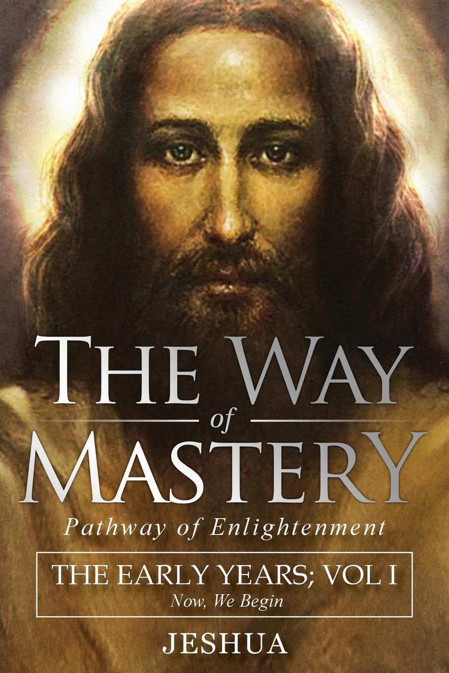Thumbnail - Jeshua Ben Joseph | The Way Of Mastery, Pathway Of Enlightenment |
