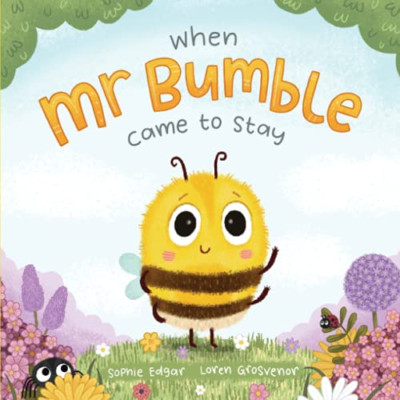 When Mr Bumble Came to Stay (Our Mini-Beast Heroes) - Paperback NEW Grosvenor, L