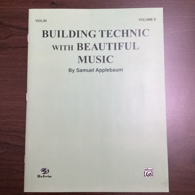 Building Technic With Beautiful Music, By Samuel Applebaum, Vol. 2 For Violin