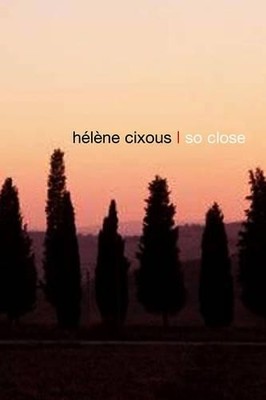So Close by Hlne Cixous - 9780745644356