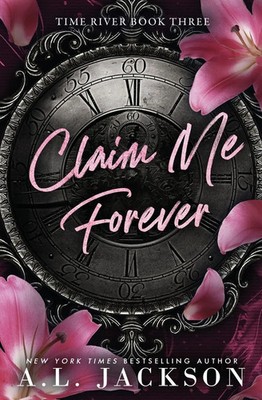 Claim Me Forever A. L. Jackson Taschenbuch Time River Englisch 2024