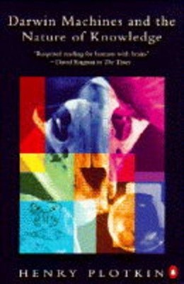 Darwin Machines and the Nature of Knowledge (Penguin science),H.