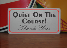 Quiet on the Course Thank You Metal Sign for Golf Course Country Club Pro Shop