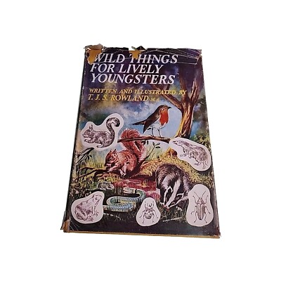 Wild Things for Lively Youngsters Rowland 1953 Hardback Book