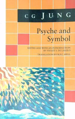 PSYCHE UND SYMBOL JUNG C.G. PRINCENTON UNIVERSITY PRESS 1991 BOLLINGEN SERIES