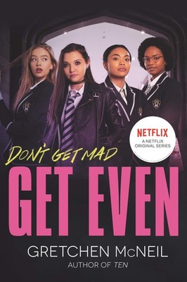 Get Even TV Tie-in Edition: A Young Adult Thriller Where Secret Revenge Lead...