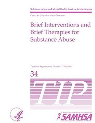 Brief Interventions and Brief Therapies For Substance Abuse: Treatment Impro...