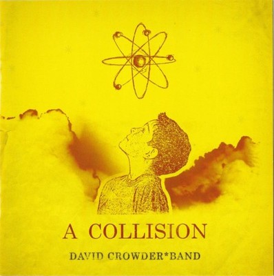 David Crowder*Band - A Collision CD (2012) Audio Quality Guaranteed