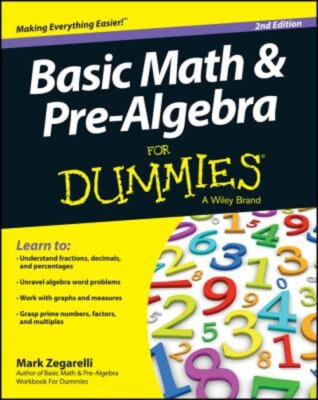 Basic Math and Pre-Algebra for Dummies  Paperback Mark Zegarelli