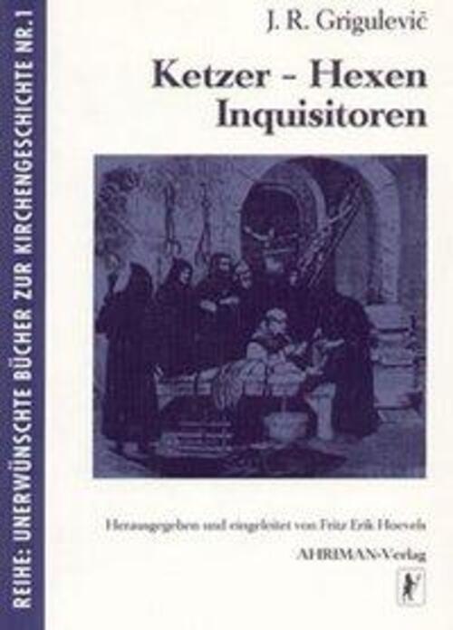 Thumbnail - Ketzer, Hexen, Inquisitoren Josif R. Grigulevic Taschenbuch Deutsch