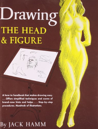 Drawing the Head and Figure: A How-To Handbook That Makes... - Hamm, Jack