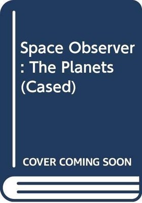 Space Observer: The Planets (Paperback), Tesar, Jenny