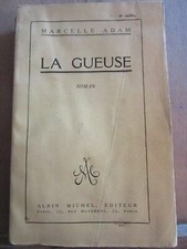 Marcelle Adam: La Gueuse/ Albin Michel  éditeur  1924