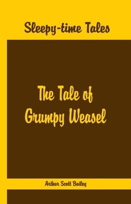 Scott Bailey - Sleepy Time Tales - The Tale of Grumpy Weasel - New pap - X555z