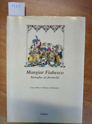 MANGIAR FIABESCO - STREGHE AI FORNELLI - 1993 - MOCCI ZAMBURLIN - CANOVA (2