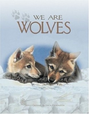 We Are Wolves (Nature for Kids), Grooms, Molly, Good Book