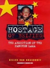 Hostage of Beijing: The Abduction of the Panchen Lama,Gilles Van