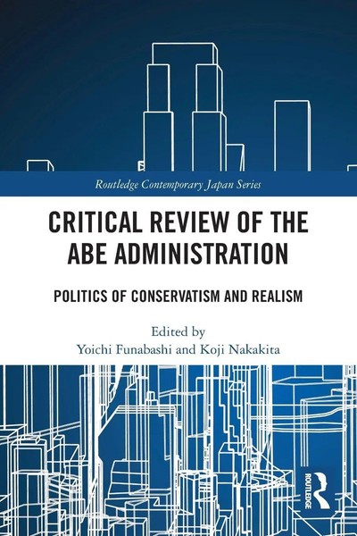 Yoichi Funabashi (U. A.) | Critical Review Of The Abe Administration | Buch-image