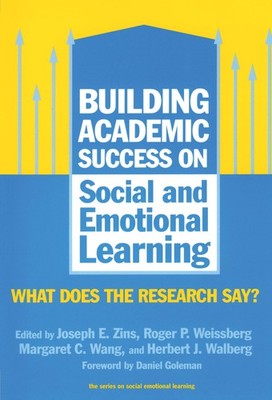 Building Academic Success on Social and Emotional Learning: What Does the Re...