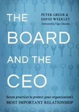 The Board and the CEO: Seven practices to protect your organization's mos - GOOD