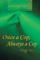 Lawrence Larose | Once A Cop, Always A Cop | Taschenbuch | Englisch (2014)