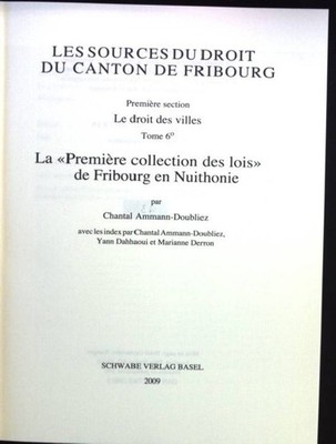 La 'Première collection des lois' de Fribourg en Nuithonie Les Sourves du Droit