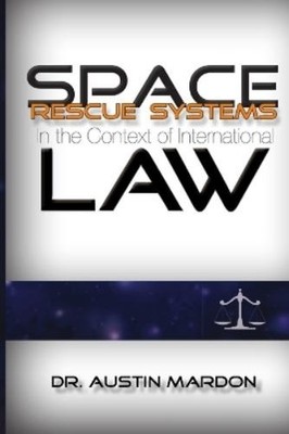 Austin Mardon Space Rescue Systems In the Context of International (Taschenbuch)