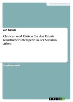 Chancen Und Risiken FüR Den Einsatz KüNstlicher Intelligenz In Der Sozialen...