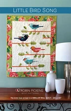 Little Bird Song Quilt Pattern 34 1/2" x 43" Wall Hanging Robin Pickens 