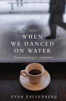 When We Danced On Water Evan Fallenberg Taschenbuch Kartoniert / Broschiert 2011