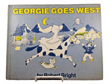 HC 1973 Georgie Goes West by Robert Bright We...