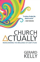 Gerard Kelly | Church Actually | Taschenbuch | Englisch (2012) | Spck